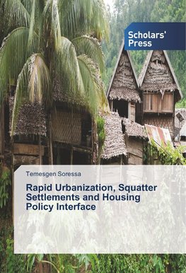 Rapid Urbanization, Squatter Settlements and Housing Policy Interface