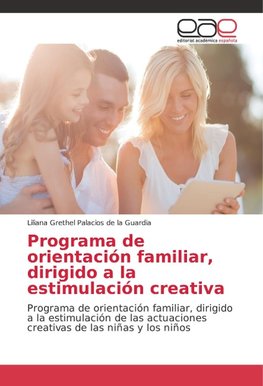 Programa de orientación familiar, dirigido a la estimulación creativa