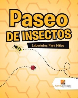 Paseo De Insectos