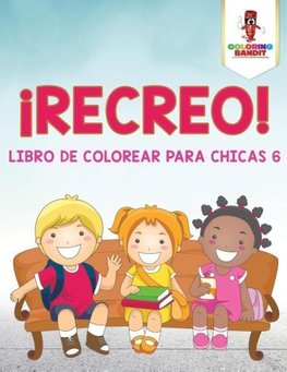 ¡Recreo!