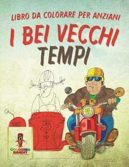 I Bei Vecchi Tempi