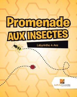 Promenade Aux Insectes