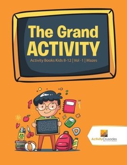 The Grand Activity