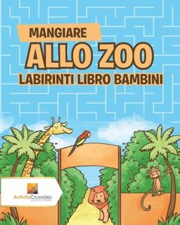 Mangiare Allo Zoo