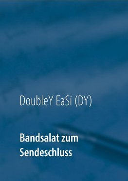 Bandsalat zum Sendeschluss