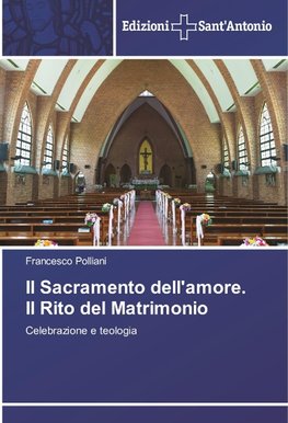 Il Sacramento dell'amore. Il Rito del Matrimonio