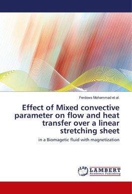 Effect of Mixed convective parameter on flow and heat transfer over a linear stretching sheet