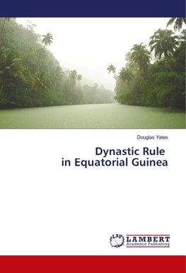 Dynastic Rule in Equatorial Guinea