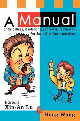 A Manual of Guidelines, Quotations, and Versatile Phrases For Basic Oral Communication