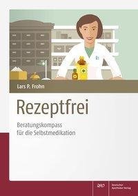 Rezeptfrei - Beratungskompass für die Selbstmedikation