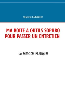 Ma boîte à outils sophro pour passer un entretien