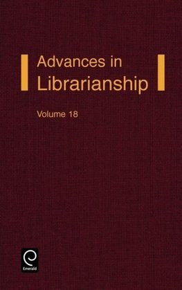 Advances in Librarianship Volume 18