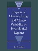 Impacts of Climate Change and Climate Variability on Hydrological Regimes