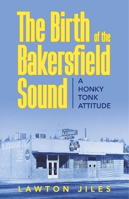 The Birth of the Bakersfield Sound