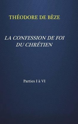 LA CONFESSION DE FOI DU CHRÉTIEN