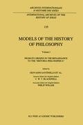 Models of the History of Philosophy: From its Origins in the Renaissance to the 'Historia Philosophica'