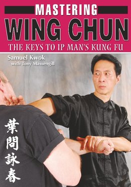 Mastering Wing Chun Kung Fu