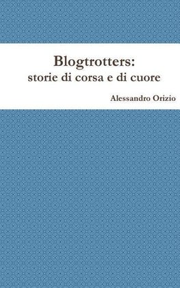 Blogtrotters, storie di corsa e di cuore