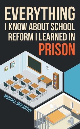 Everything I Know About School Reform I Learned in Prison