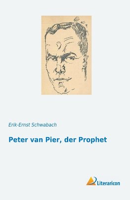 Peter van Pier, der Prophet