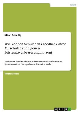 Wie können Schüler das Feedback ihrer Mitschüler zur eigenen Leistungsverbesserung nutzen?