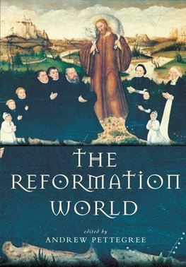 Pettegree, A: Reformation World