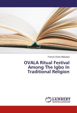 OVALA Ritual Festival Among The Igbo In Traditional Religion