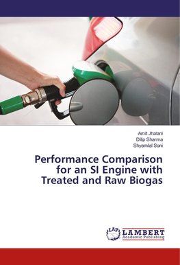 Performance Comparison for an SI Engine with Treated and Raw Biogas