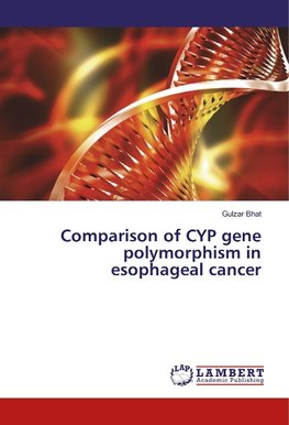 Comparison of CYP gene polymorphism in esophageal cancer