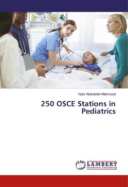 250 OSCE Stations in Pediatrics