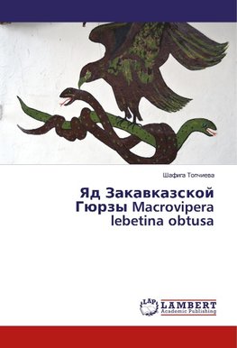 Yad Zakavkazskoj Gjurzy Macrovipera lebetina obtusa