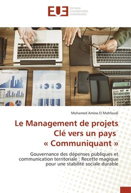 Le Management de projets Clé vers un pays « Communiquant »