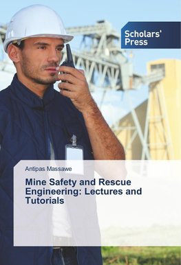 Mine Safety and Rescue Engineering: Lectures and Tutorials