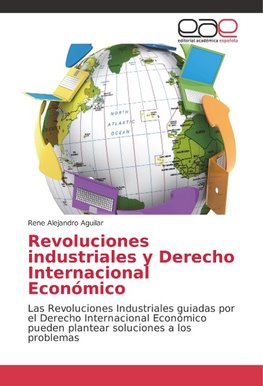 Revoluciones industriales y Derecho Internacional Económico