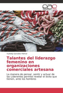 Talantes del liderazgo femenino en organizaciones comerciales artesana