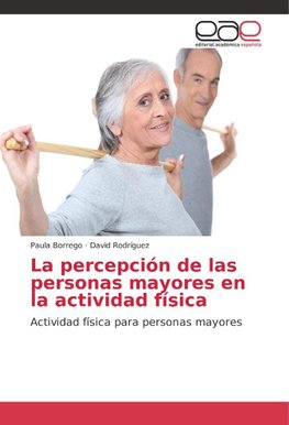 La percepción de las personas mayores en la actividad física