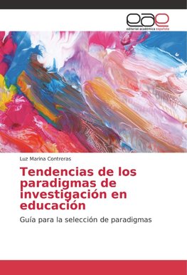 Tendencias de los paradigmas de investigación en educación