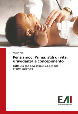 Pensiamoci Prima: stili di vita, gravidanza e concepimento