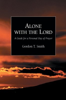 Alone with the Lord