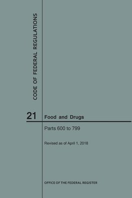 Code of Federal Regulations Title 21, Food and Drugs, Parts 600-799, 2018