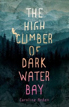 HIGH CLIMBER OF DARK WATER BAY