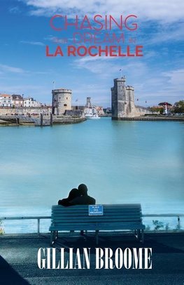 Chasing Our Dream in La Rochelle