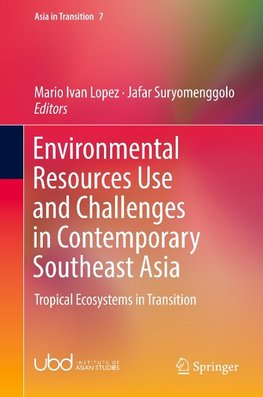 Environmental Resources Use and Challenges in Contemporary Southeast Asia