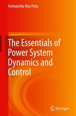 The Essentials of Power System Dynamics and Control