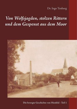 Von Wolfsjagden, stolzen Rittern und dem Gespenst aus dem Moor