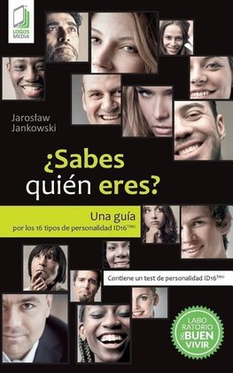 ¿Sabes quién eres? Una guía por los 16 tipos de personalidad ID16