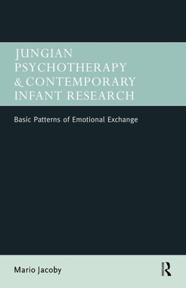 Jungian Psychotherapy and Contemporary Infant Research