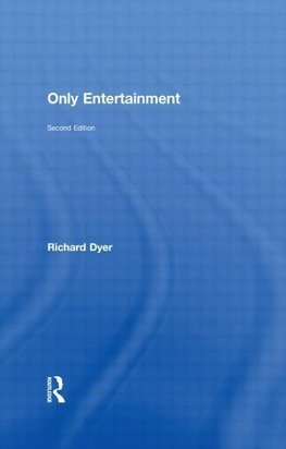 Dyer, R: Only Entertainment