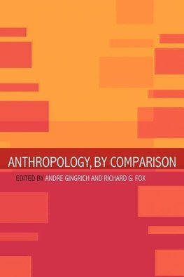 Fox, R: Anthropology, by Comparison