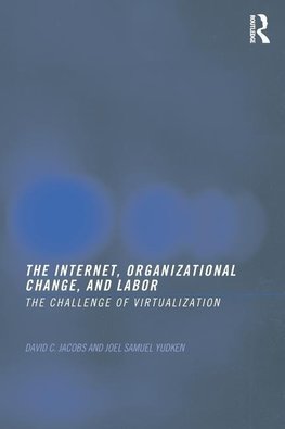 Jacobs, D: Internet, Organizational Change and Labor